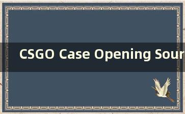 CSGO Case Opening Source Code解析与分享